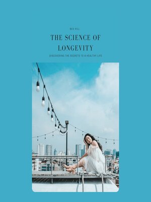 cover image of The Science of Longevity
